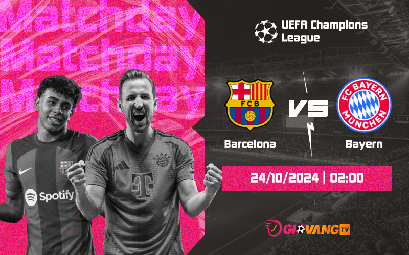 Nhận định Barcelona vs Bayern Munich 02h00 ngày 24/10/2024