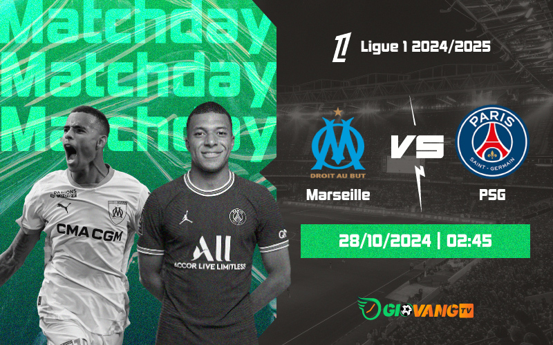 Nhận định Marseille vs PSG 02h45 ngày 28/10/2024