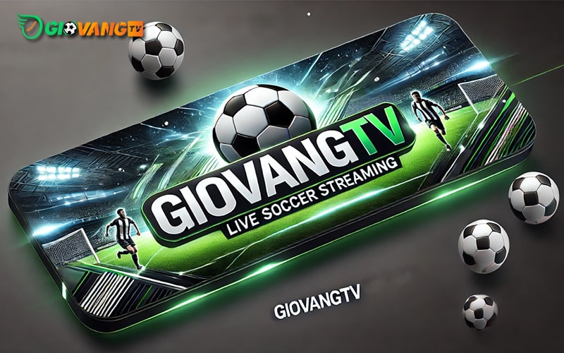 GiovangTV cung cấp phát sóng trực tuyến bóng đá miễn phí với giao diện thân thiện, dễ sử dụng trên mọi thiết bị