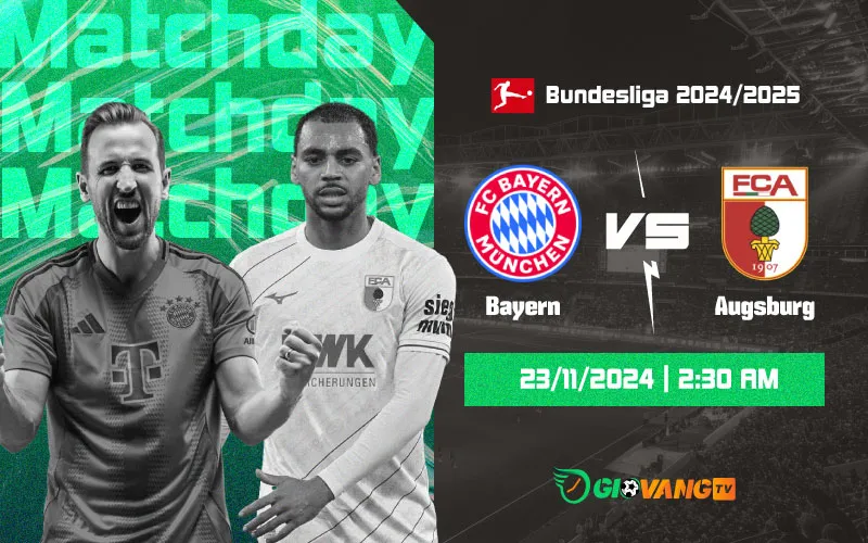 Nhận định Bayern Munich vs Augsburg 02h30 ngày 23/11/2024