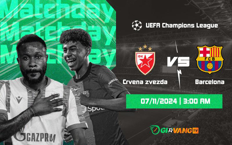 Nhận định Crvena zvezda vs Barcelona 03h00 ngày 07/11/2024