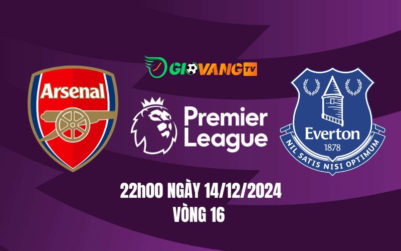 Nhận định soi kèo Arsenal vs Everton, 22h00 ngày 14/12