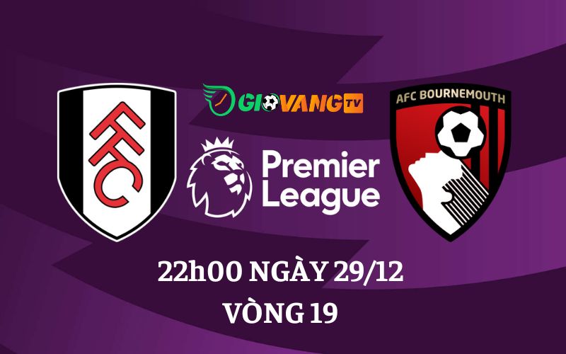 Soi kèo Fulham vs Bournemouth, 22h00 ngày 29/12 - Ngoại Hạng Anh